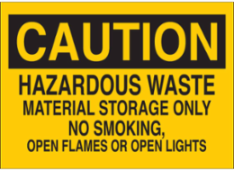 Caution Sign - Hazardous Waste Storage, 7 Inch H x 10 Inch W, Fiberglass, Non-Reflective