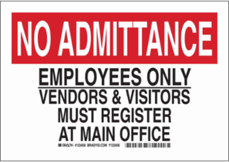 NO ADMITTANCE Employees Only Vendors & Visitors Must Register At Main Office Sign, 7" H x 10" W x 0.006" D, Polyester