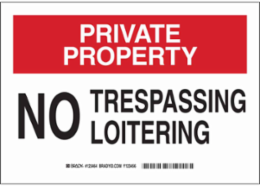 PRIVATE PROPERTY No Trespassing Loitering Sign, 7" H x 10" W x 0.006" D, Polyester