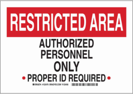 RESTRICTED AREA Authorized Personnel Only Proper Id Required Sign, 7" H x 10" W x 0.035" D, Aluminum