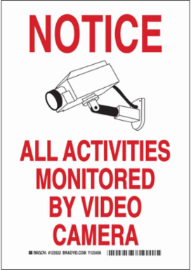 NOTICE All Activities Monitored By Video Camera Sign, 10" H x 7" W x 0.006" D, Polyester