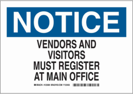 NOTICE Vendors And Visitors Must Register At Main Office Sign, 10" H x 14" W x 0.035" D, Aluminum