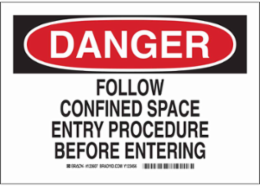 DANGER Follow Confined Space Entry Procedure Before Entering Sign, 7" H x 10" W x 0.006" D, Polyester