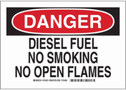 DANGER Diesel Fuel No Smoking No Open Flames Sign, 7" H x 10" W x 0.006" D, Polyester