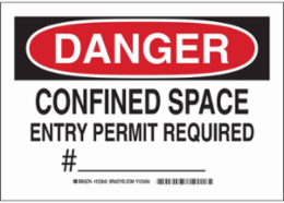 DANGER Confined Space Entry Permit Required #___ Sign, 7" H x 10" W x 0.035" D, Aluminum