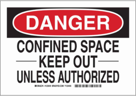 DANGER Confined Space Keep Out Unless Authorized Sign, 7" H x 10" W x 0.06" D, Polystyrene