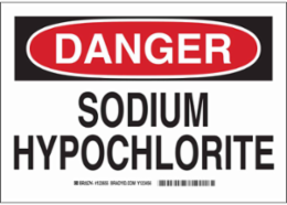 DANGER Sodium Hypochlorite Sign, 7" H x 10" W x 0.035" D, Aluminum
