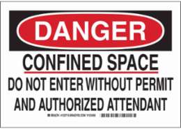 DANGER Confined Space Do Not Enter Without Permit And Authorized Attendant Sign, 7" H x 10" W x 0.035" D, Aluminum