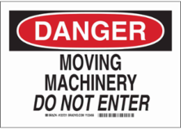 DANGER Moving Machinery Do Not Enter Sign, 7" H x 10" W x 0.006" D, Polyester