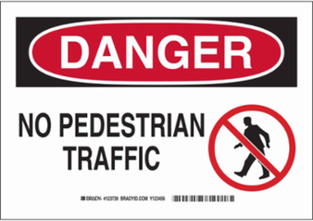DANGER No Pedestrian Traffic Sign, 10" H x 14" W x 0.06" D, Polystyrene