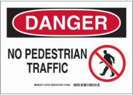 DANGER No Pedestrian Traffic Sign, 10" H x 14" W x 0.06" D, Polystyrene