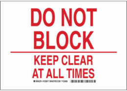 Do Not Block Keep Clear At All Times Sign, 7" H x 10" W x 0.035" D, Aluminum