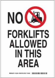 No Forklifts Allowed In This Area Sign, 14" H x 10" W x 0.06" D, Polystyrene