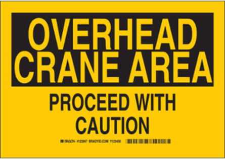OVERHEAD CRANE AREA Proceed With Caution Sign, 10" H x 14" W x 0.006" D, Polyester