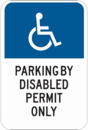 Parking By Disabled Permit Only Sign, 18" H x 12" W x 0.006" D, Polyester