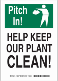 PITCH IN! Help Keep Our Plant Clean! Sign, 14" H x 10" W x 0.06" D, Polystyrene