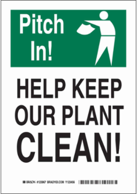 PITCH IN! Help Keep Our Plant Clean! Sign, 10" H x 7" W x 0.006" D, Polyester