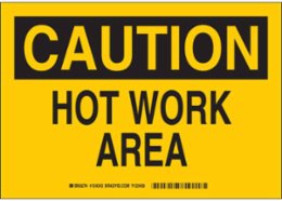 Caution Hot Work Area Sign, 7 Inch H x 10 Inch W, Polyester, Abrasion-Resistant