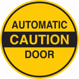 Automatic Caution Door Sign, 6 Inch Diameter x 0.006 Inch Thickness, Black on Yellow