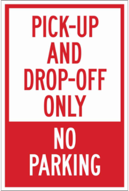 Pick-Up And Drop-Off Only No Parking Sign, 18" H x 12" W x 0.035" D, Aluminum