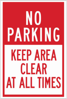 NO PARKING Keep Area Clear At All Times Sign, 18" H x 12" W x 0.06" D, Polystyrene