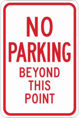 No Parking Beyond This Point Sign, 18" H x 12" W x 0.06" D, Polystyrene