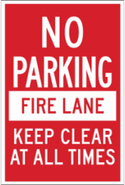 NO PARKING Fire Lane Keep Clear At All Times Sign, 18" H x 12" W x 0.006" D, Polyester