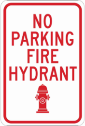 No Parking Fire Hydrant Sign, 18" H x 12" W x 0.006" D, Polyester