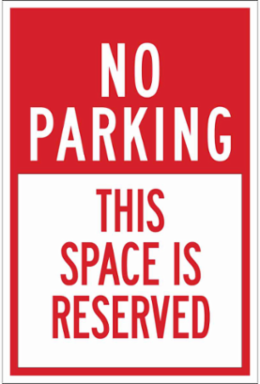 NO PARKING This Space Is Reserved Sign, 18" H x 12" W x 0.006" D, Polyester