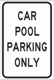 Carpool Parking Only Sign, 18" H x 12" W x 0.035" D, Aluminum