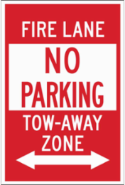 Fire Lane NO PARKING Tow-Away Zone Sign, 18" H x 12" W x 0.035" D, Aluminum, Dual Arrow