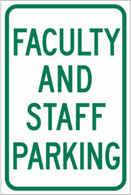 Faculty And Staff Parking Sign, 18" H x 12" W x 0.035" D, Aluminum