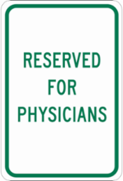 Reserved For Physicians Sign, 18" H x 12" W x 0.06" D, Polystyrene