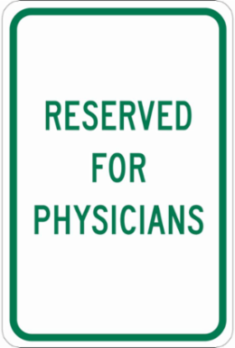 Reserved For Physicians Sign, 18" H x 12" W x 0.006" D, Polyester