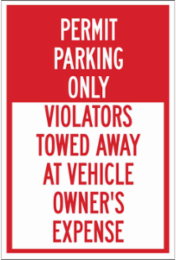 PERMIT PARKING ONLY Violators Will Be Towed Away At Vehicle Owner's Sign, 18" H x 12" W x 0.035" D, Aluminum