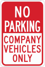 NO PARKING Company Vehicles Only Sign, 18" H x 12" W x 0.006" D, Polyester