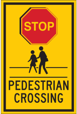 STOP Pedestrian Crossing Sign, 18" H x 12" W x 0.006" D, Polyester
