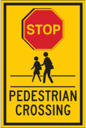 STOP Pedestrian Crossing Sign, 18" H x 12" W x 0.006" D, Polyester