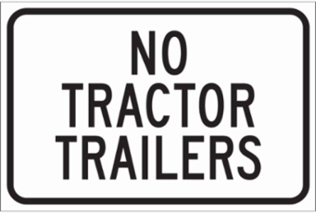 No Tractor Trailers Sign, 12" H x 18" W x 0.06" D, Polystyrene