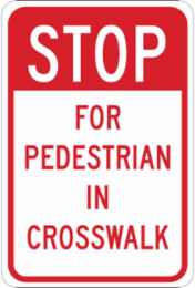 STOP For Pedestrians In Crosswalk Sign, 18" H x 12" W x 0.035" D, Aluminum
