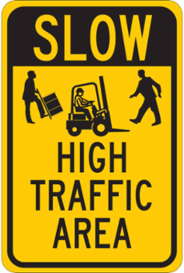 SLOW High Traffic Area Sign, 18" H x 12" W x 0.06" D, Polystyrene