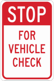 STOP For Vehicle Check Sign, 18" H x 12" W x 0.006" D, Polyester