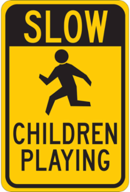 SLOW Children Playing Sign, 18" H x 12" W x 0.06" D, Polystyrene