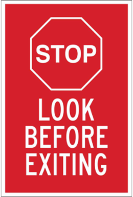STOP Look Before Exiting Sign, 18" H x 12" W x 0.035" D, Aluminum
