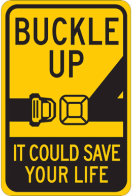 BUCKLE UP Sign, 18 Inch H x 12 Inch W, Black on Yellow, Polystyrene