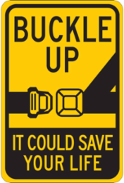 BUCKLE UP Sign, 18 Inch H x 12 Inch W, Black on Yellow, Polystyrene