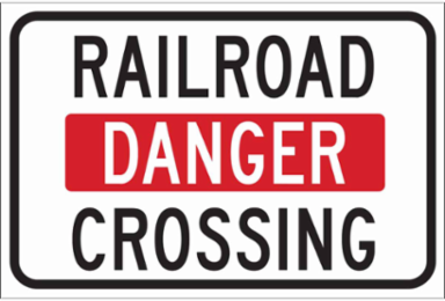 Railroad Danger Crossing Sign, 12" H x 18" W x 0.006" D, Polyester