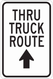 Thru Truck Route Sign, 18" H x 12" W x 0.035" D, Aluminum, Arrow Direction Up