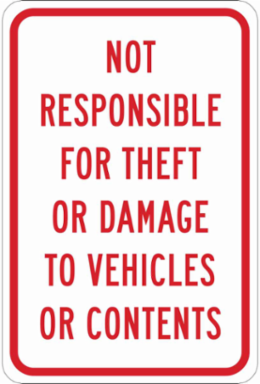 Not Responsible For Theft Or Damage To Vehicles Or Contents Sign, 18" H x 12" W x 0.006" D, Polyester