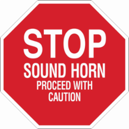 STOP Sound Horn Proceed With Caution Sign, 18" H x 18" W x 0.035" D, Aluminum